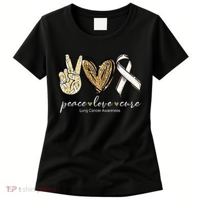 Funny Peace Love Cure Lung Cancer Awareness Gift Women's T-Shirt