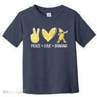 Funny Peace Love Bananas Cute Banana Gifts Toddler T-Shirt thumb 0