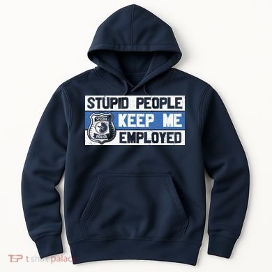 Funny Police Law Enforcement Hoodie