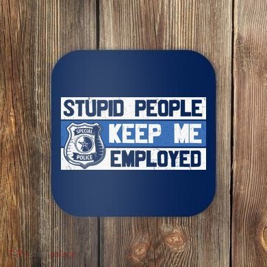 Funny Police Law Enforcement Coaster