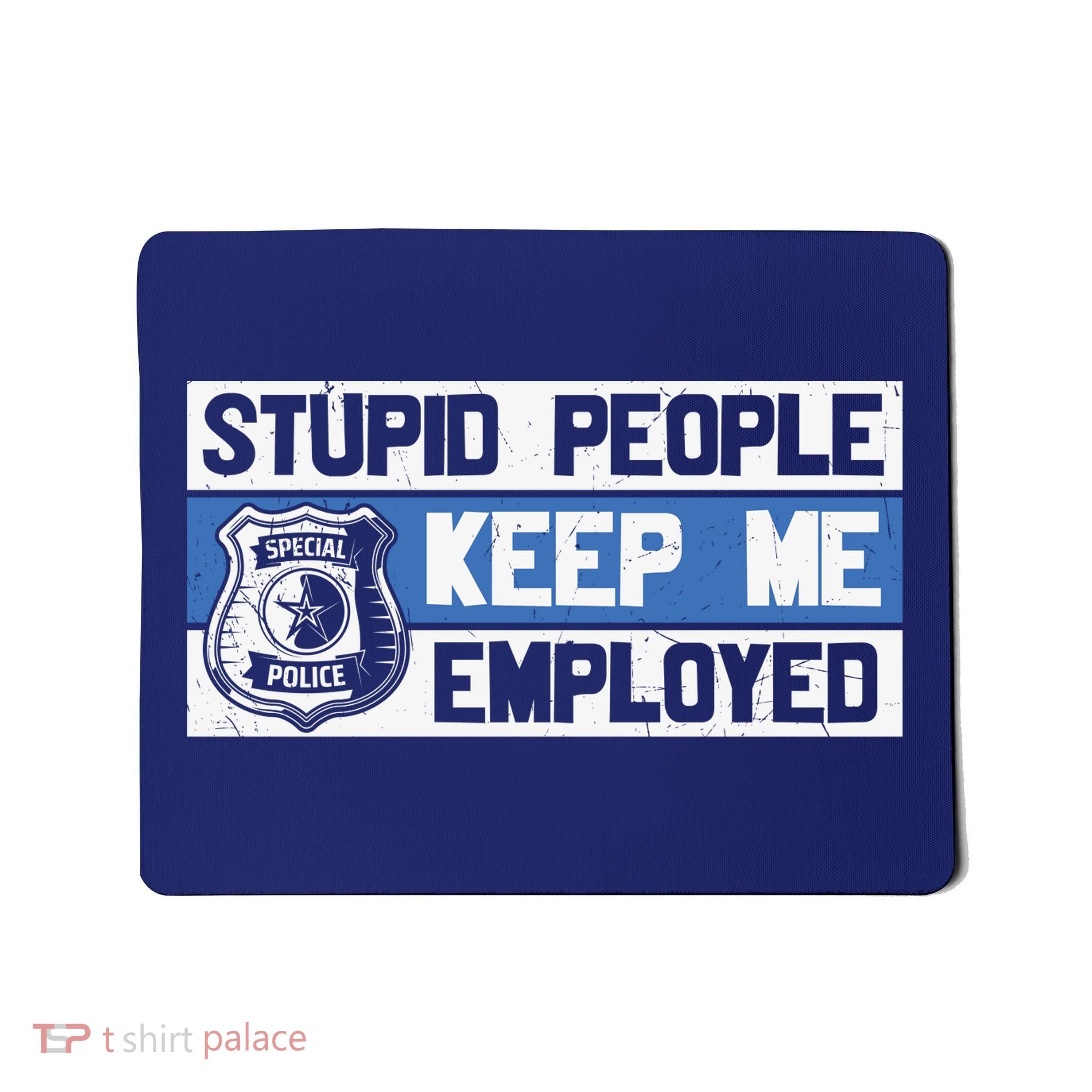 Funny Police Law Enforcement Mousepad