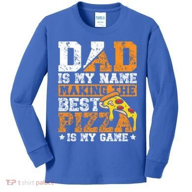 Funny Pizza Lover For Dad Humor For Father's Day Gift Kids Long Sleeve Shirt