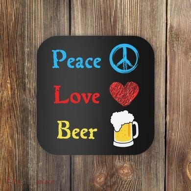 Funny Peace Love Beer Coaster