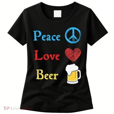 Funny Peace Love Beer Women's T-Shirt