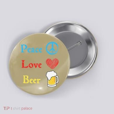 Funny Peace Love Beer Button