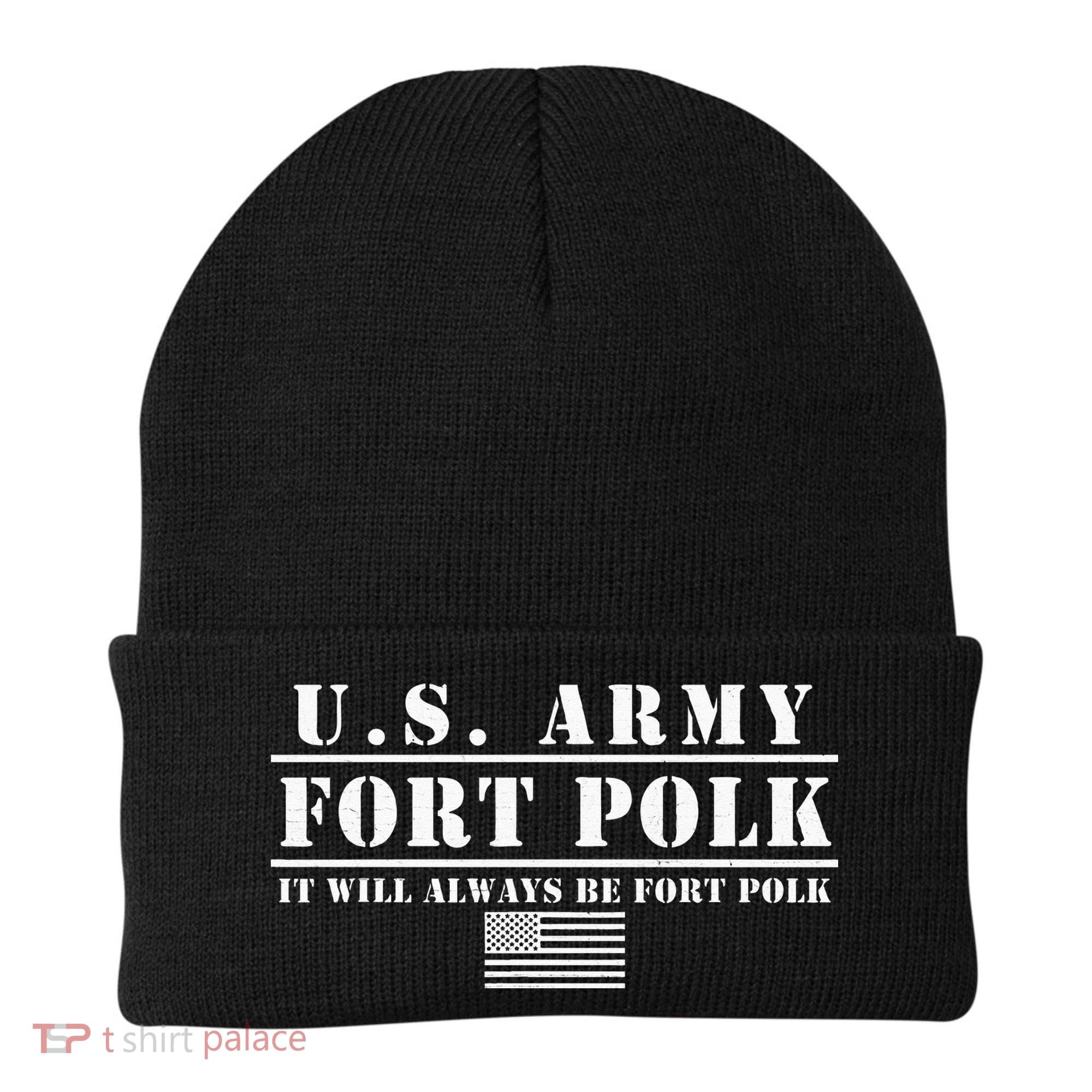 Fort Polk Louisiana Tigerland It Will Always Be Ft. Polk Beanie