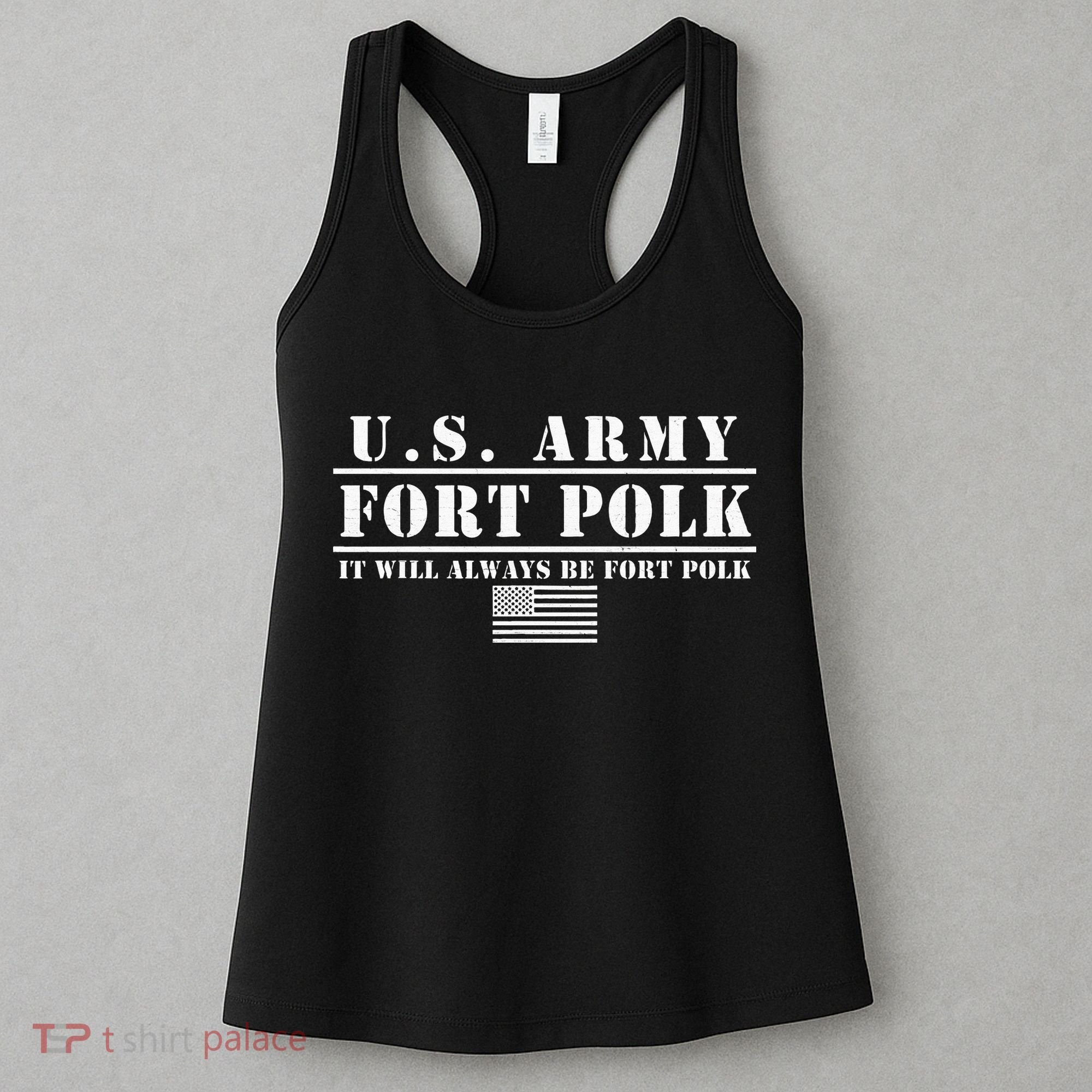 Fort Polk Louisiana Tigerland It Will Always Be Ft. Polk Women's Tank Top