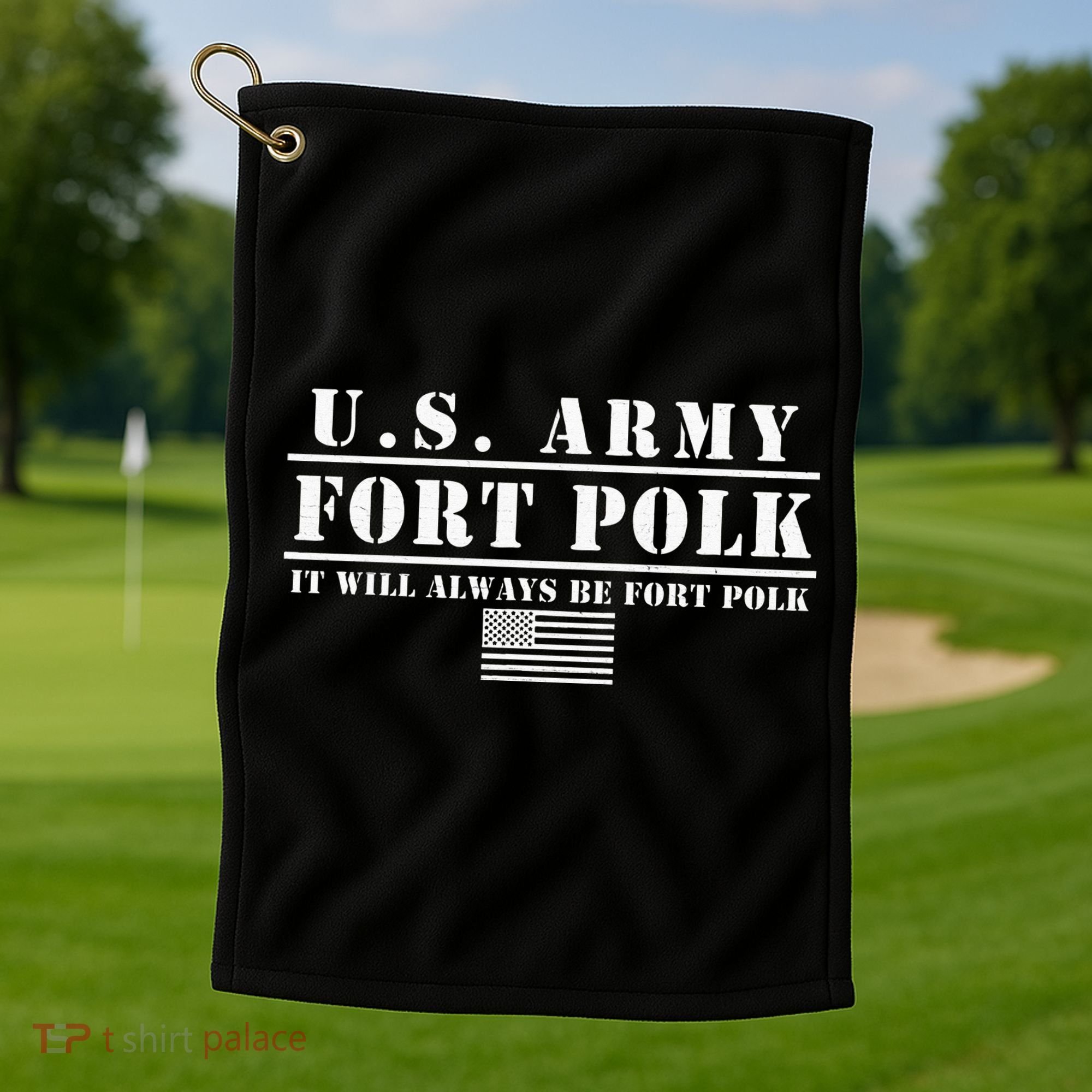 Fort Polk Louisiana Tigerland It Will Always Be Ft. Polk Golf Towel