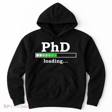 Future Phd Loading Funny Phinished Promotion Gift Hoodie