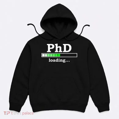 Future Phd Loading Funny Phinished Promotion Gift Hoodie