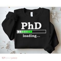 Future Phd Loading Funny Phinished Promotion Gift Sweatshirt thumb 2