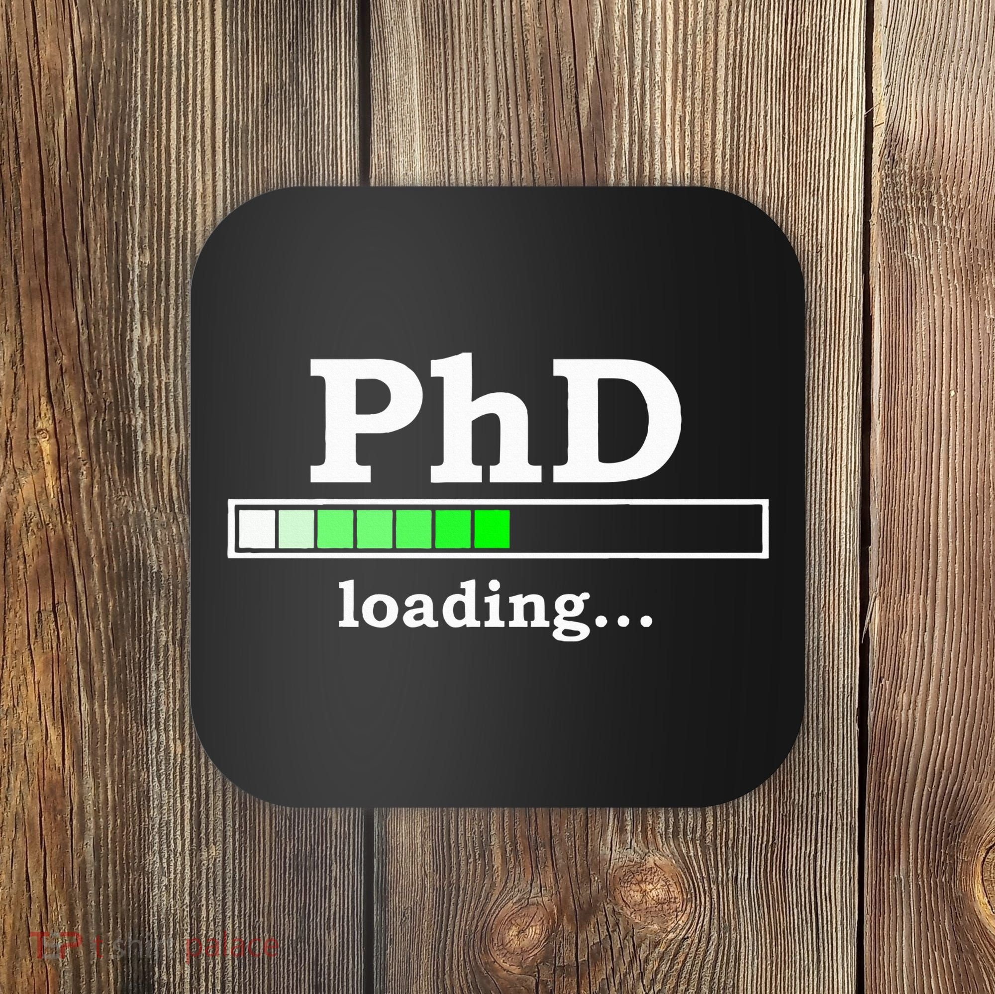 Future Phd Loading Funny Phinished Promotion Gift Coaster