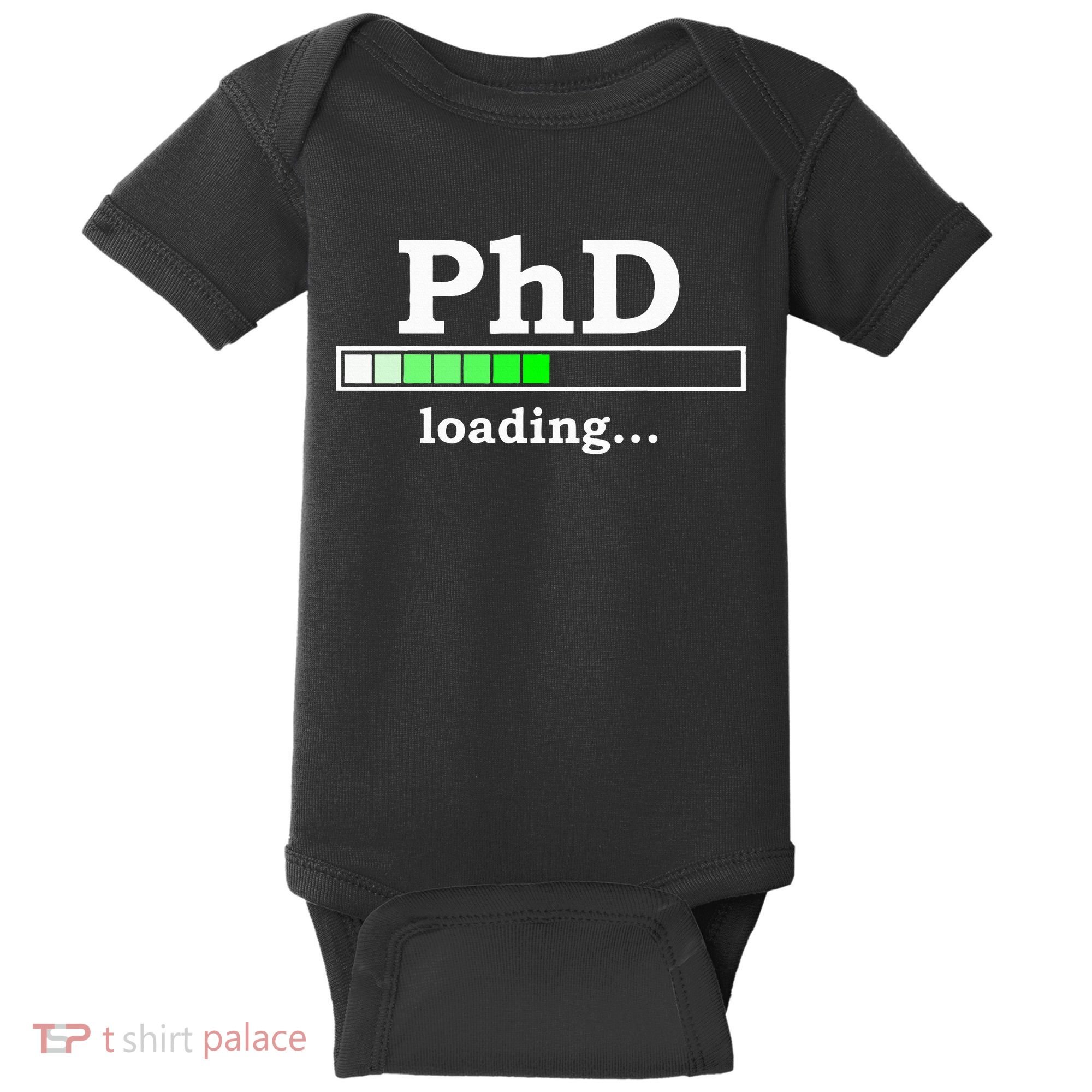 Future Phd Loading Funny Phinished Promotion Gift Baby Bodysuit