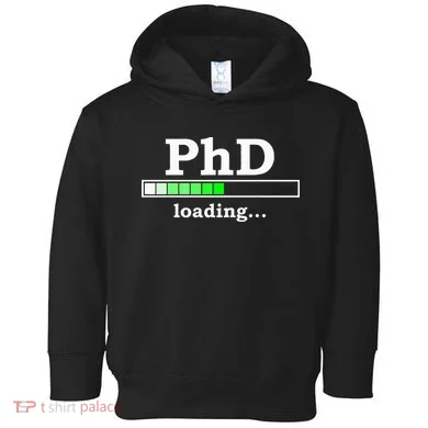 Future Phd Loading Funny Phinished Promotion Gift Toddler Hoodie