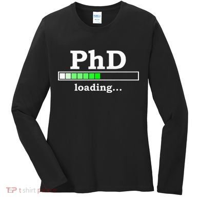 Future Phd Loading Funny Phinished Promotion Gift Women's Long Sleeve Shirt