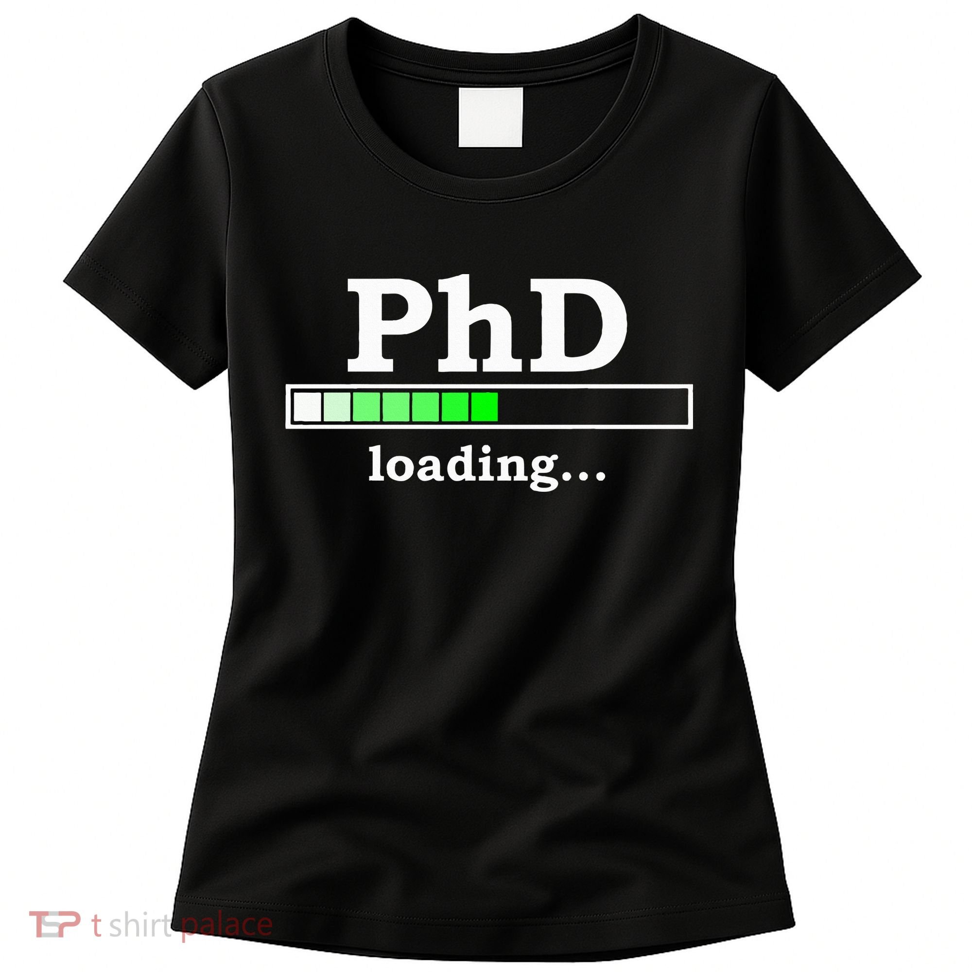 Future Phd Loading Funny Phinished Promotion Gift Women's T-Shirt