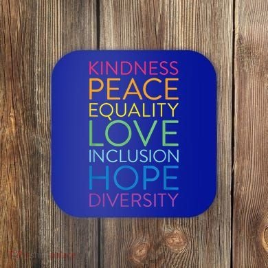 Funny Peace Love Inclusion Equality Diversity Human Rights Gift Coaster