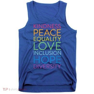 Funny Peace Love Inclusion Equality Diversity Human Rights Gift Tank Top