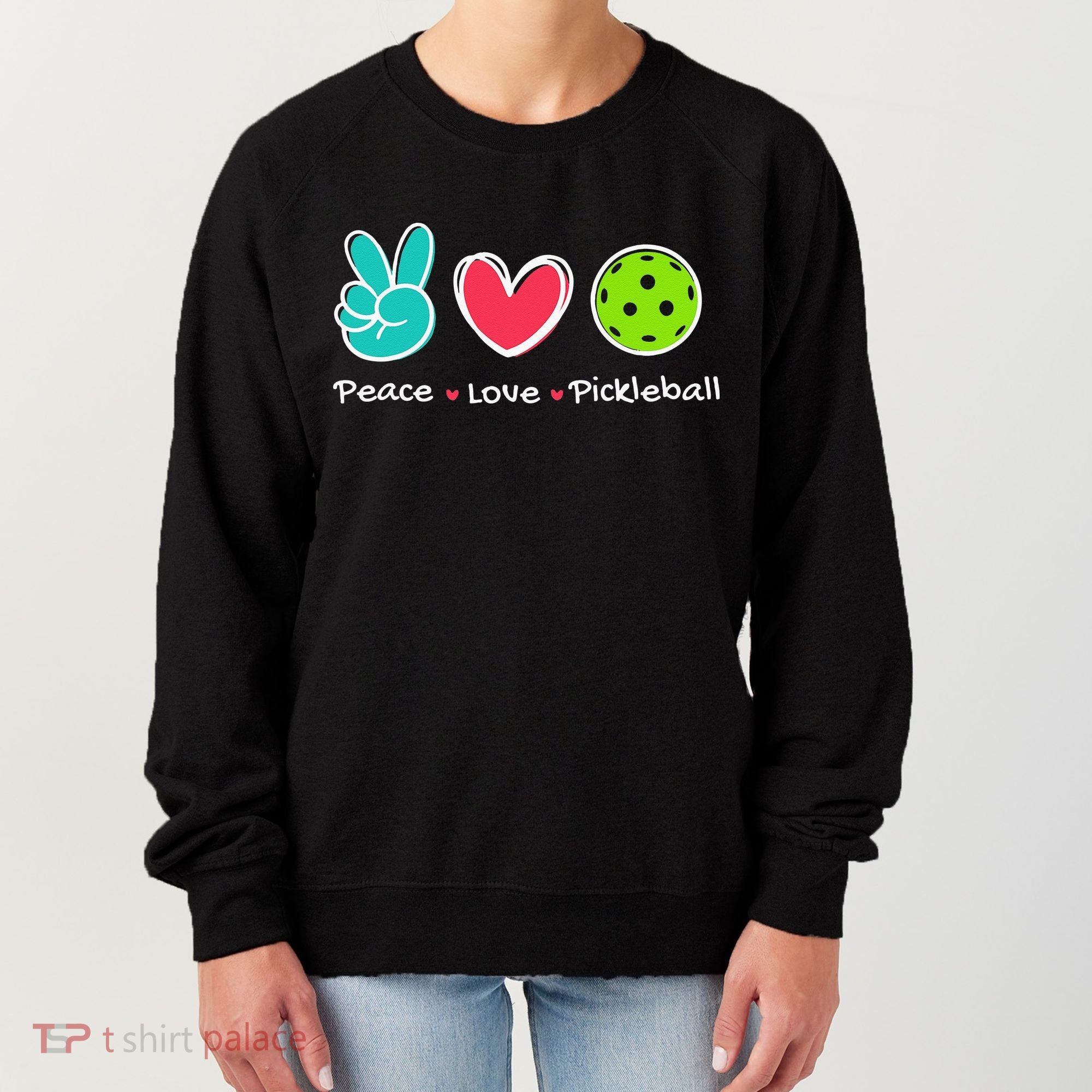 Funny Peace Love Pickleball Court Play Loves Pickleball Women's Sweatshirt