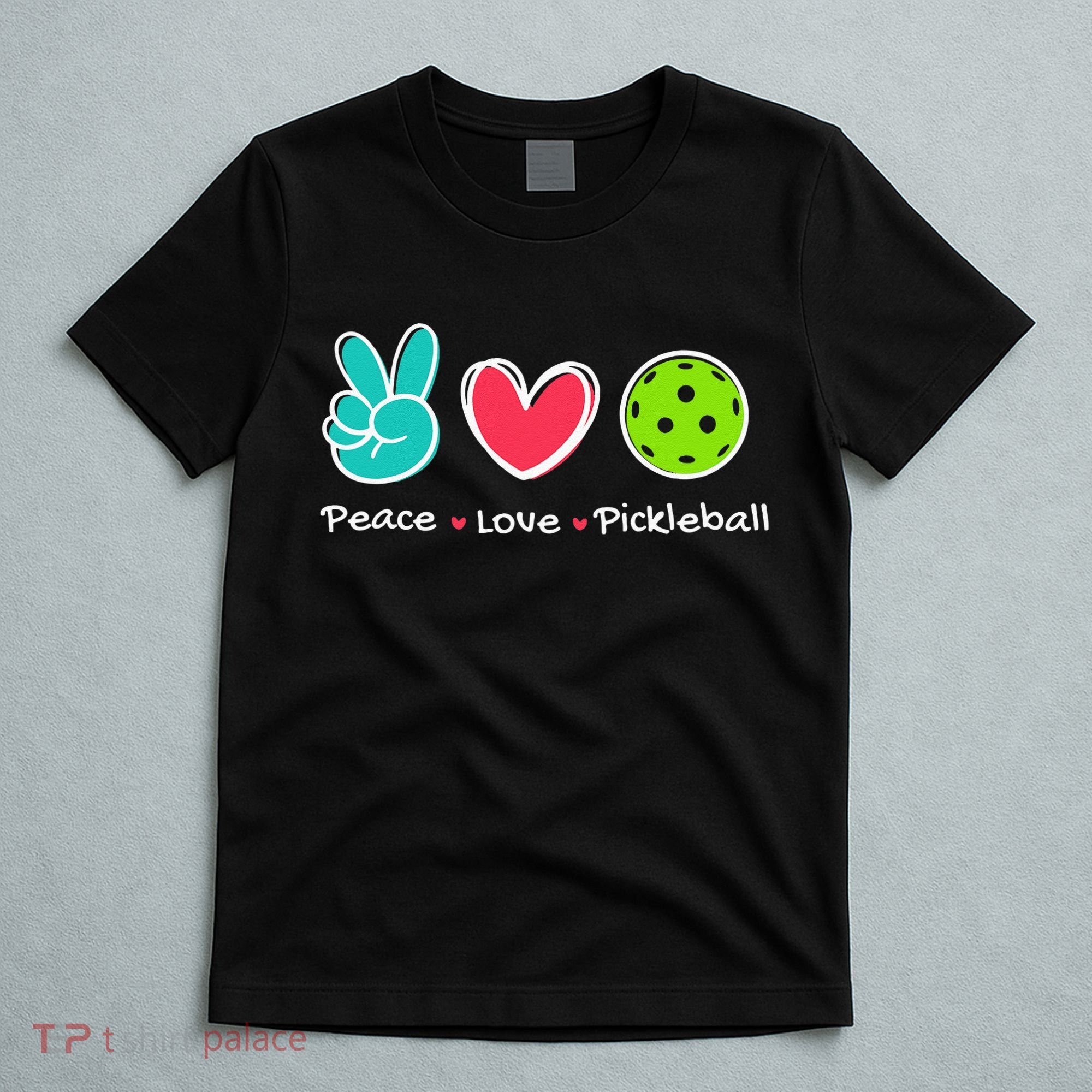 Funny Peace Love Pickleball Court Play Loves Pickleball T-Shirt