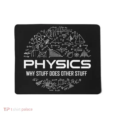 Funny Physics Lover Physics Humor Mousepad