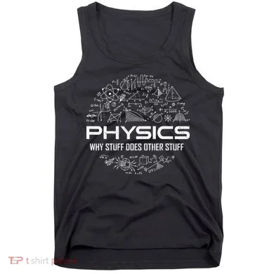 Funny Physics Lover Physics Humor Tank Top