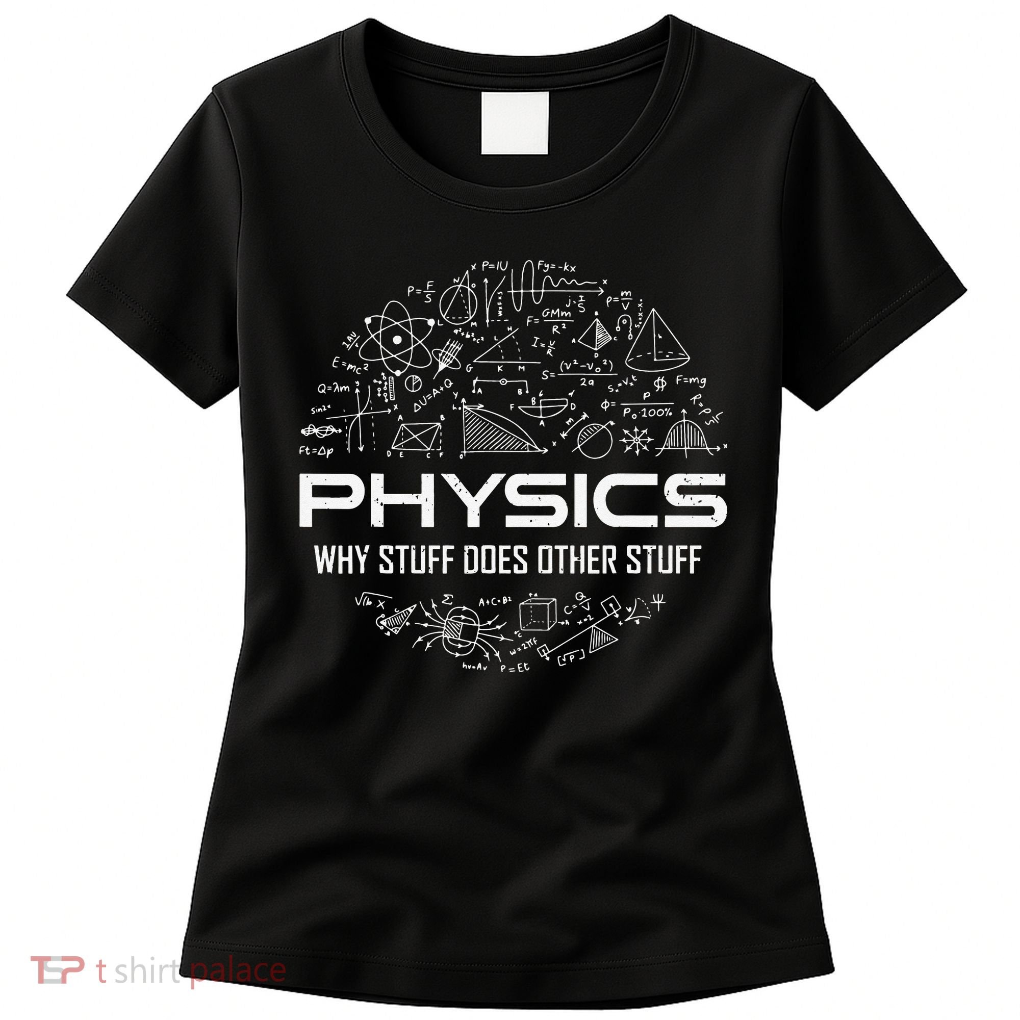 Funny Physics Lover Physics Humor Women's T-Shirt