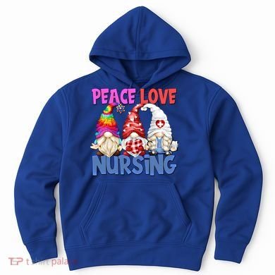 Funny Peace Love Nursing Gnome And Certified Nurse Gift Hoodie
