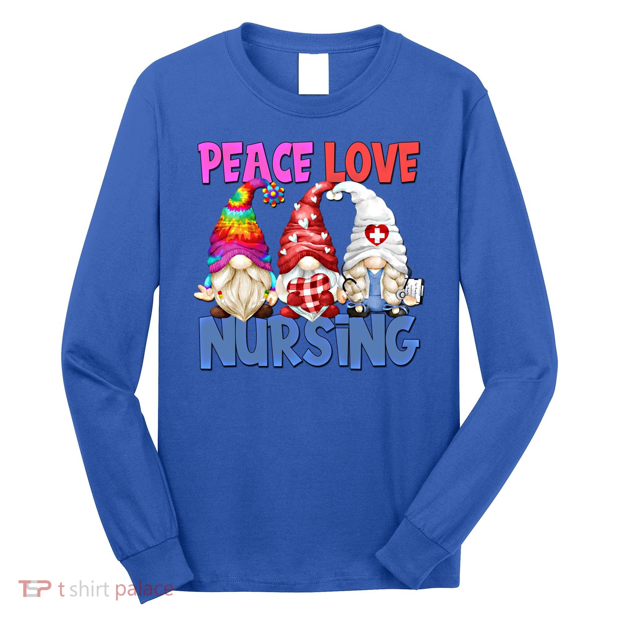 Funny Peace Love Nursing Gnome And Certified Nurse Gift Long Sleeve Shirt