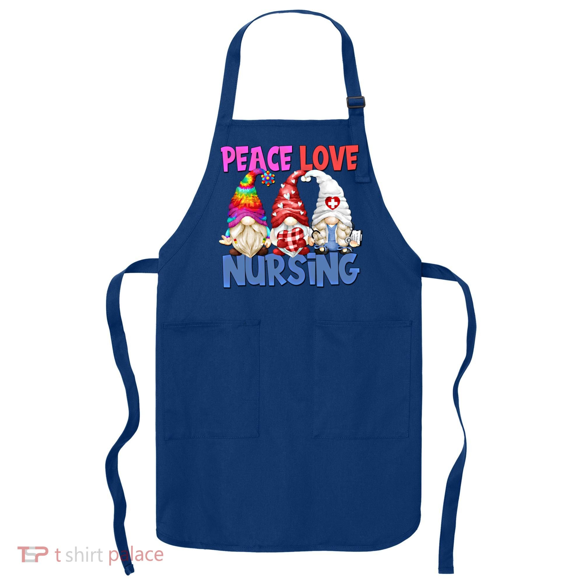 Funny Peace Love Nursing Gnome And Certified Nurse Gift Apron
