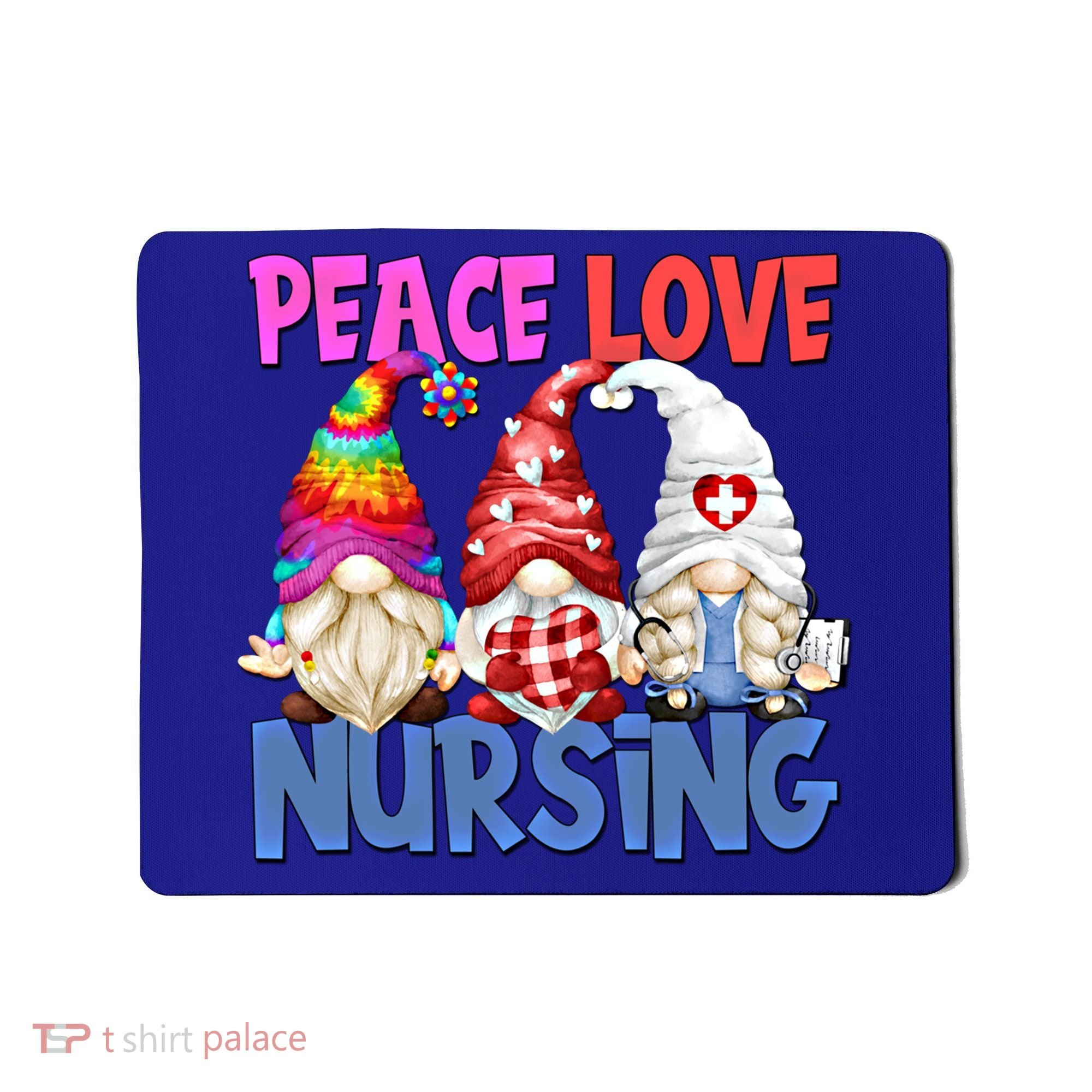 Funny Peace Love Nursing Gnome And Certified Nurse Gift Mousepad