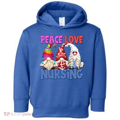 Funny Peace Love Nursing Gnome And Certified Nurse Gift Toddler Hoodie