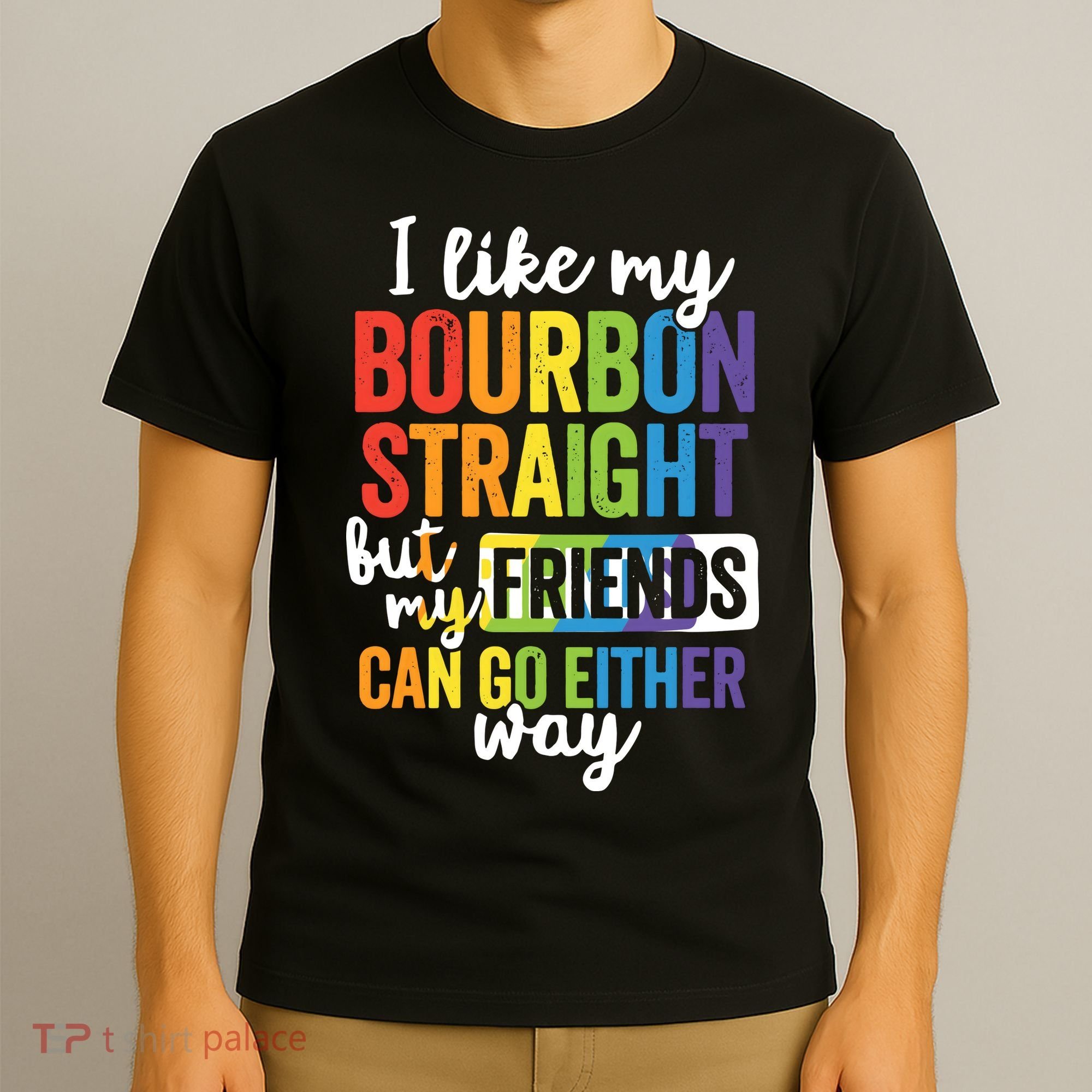 Funny Pride LGBT Ally Gift Bourbon Straight Friends Premium T-Shirt