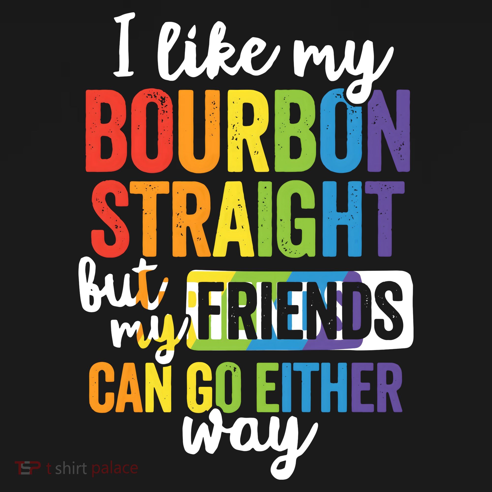 Funny Pride LGBT Ally Gift Bourbon Straight Friends Premium T-Shirt