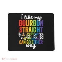 Funny Pride LGBT Ally Gift Bourbon Straight Friends Premium Mousepad thumb 0