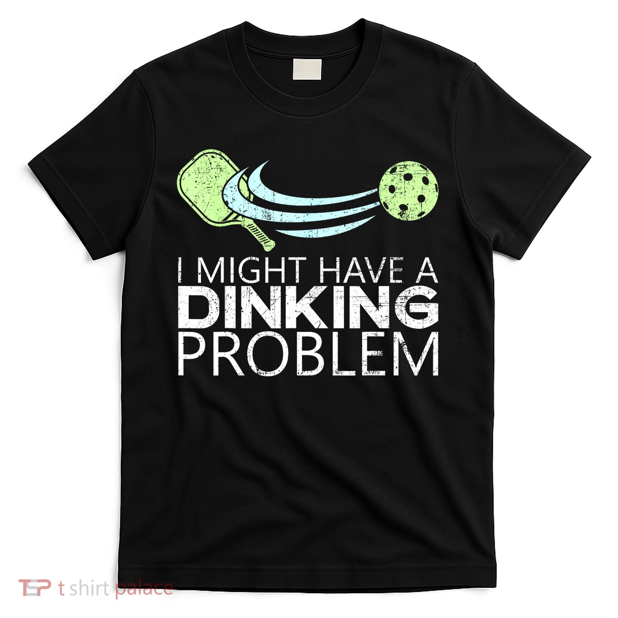 Funny Pickleball Lover Pickleball Player Pickleball T-Shirt
