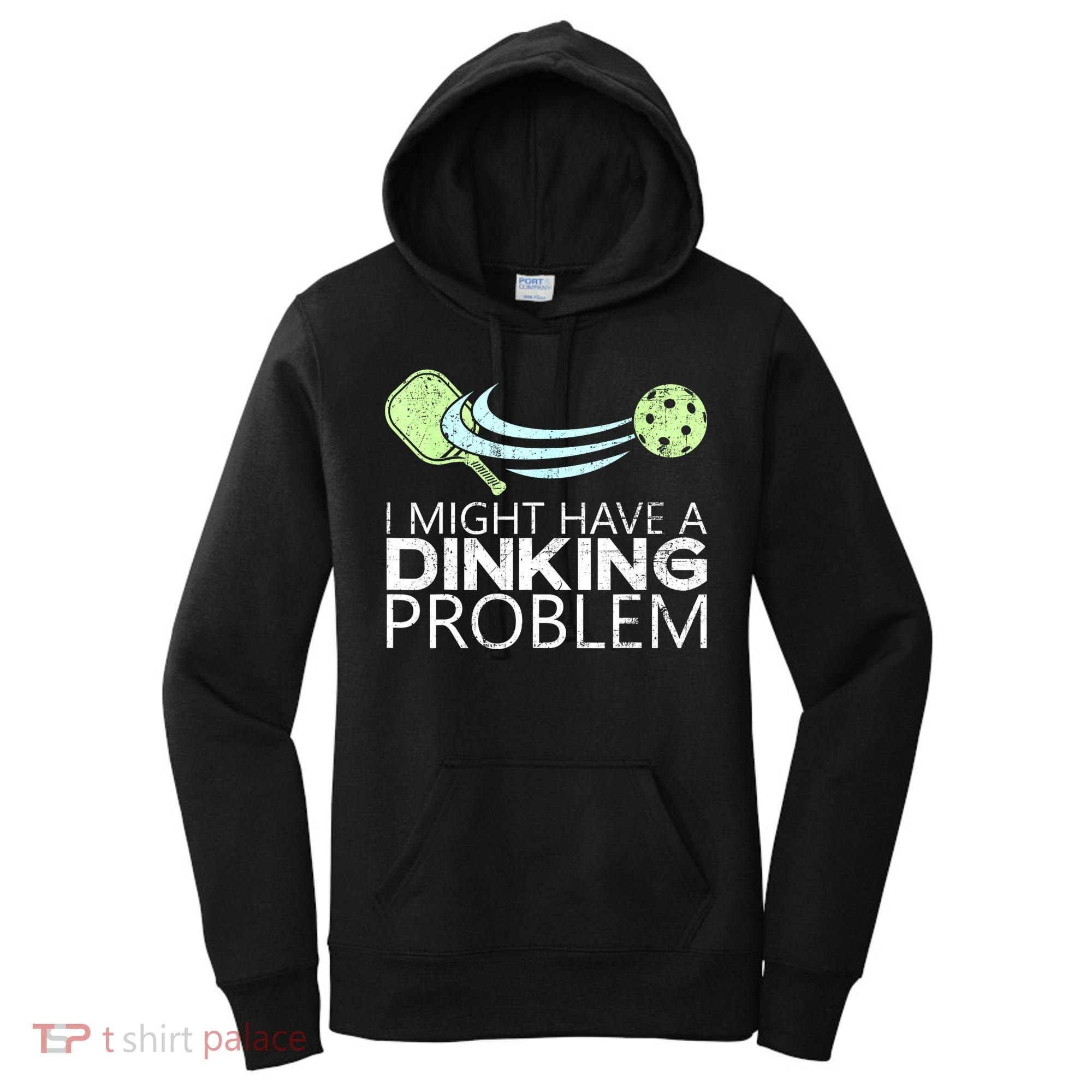 Funny Pickleball Lover Pickleball Player Pickleball Women's Hoodie