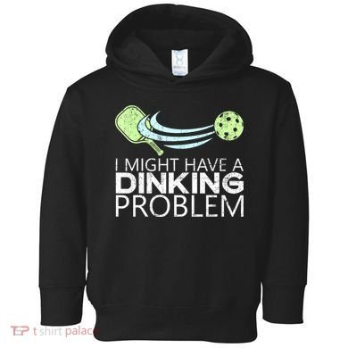 Funny Pickleball Lover Pickleball Player Pickleball Toddler Hoodie