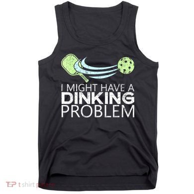 Funny Pickleball Lover Pickleball Player Pickleball Tank Top