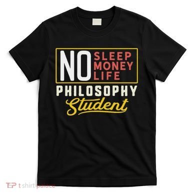 Funny Philosophy Major Studen Graduation Gift College T-Shirt