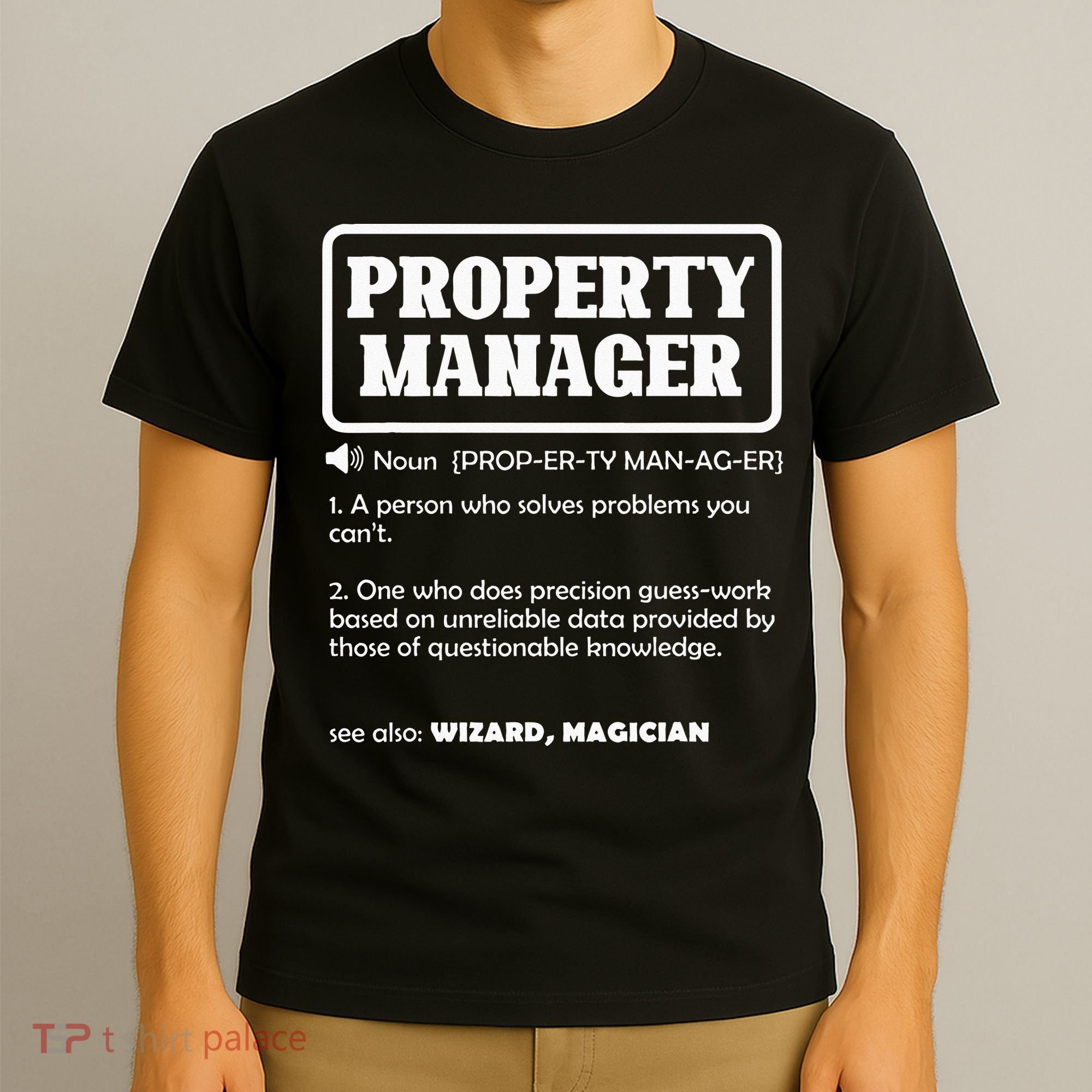 Funny Property Manager Definition Real Estate Management T-Shirt