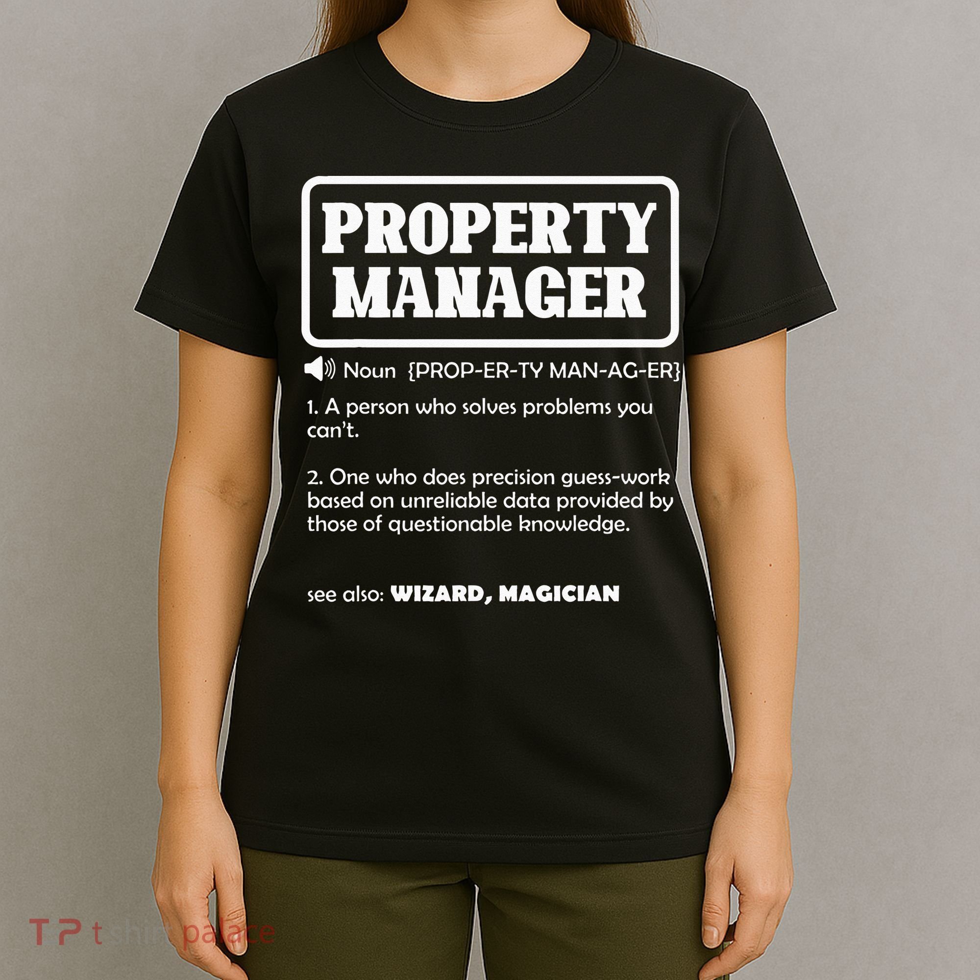 Funny Property Manager Definition Real Estate Management T-Shirt