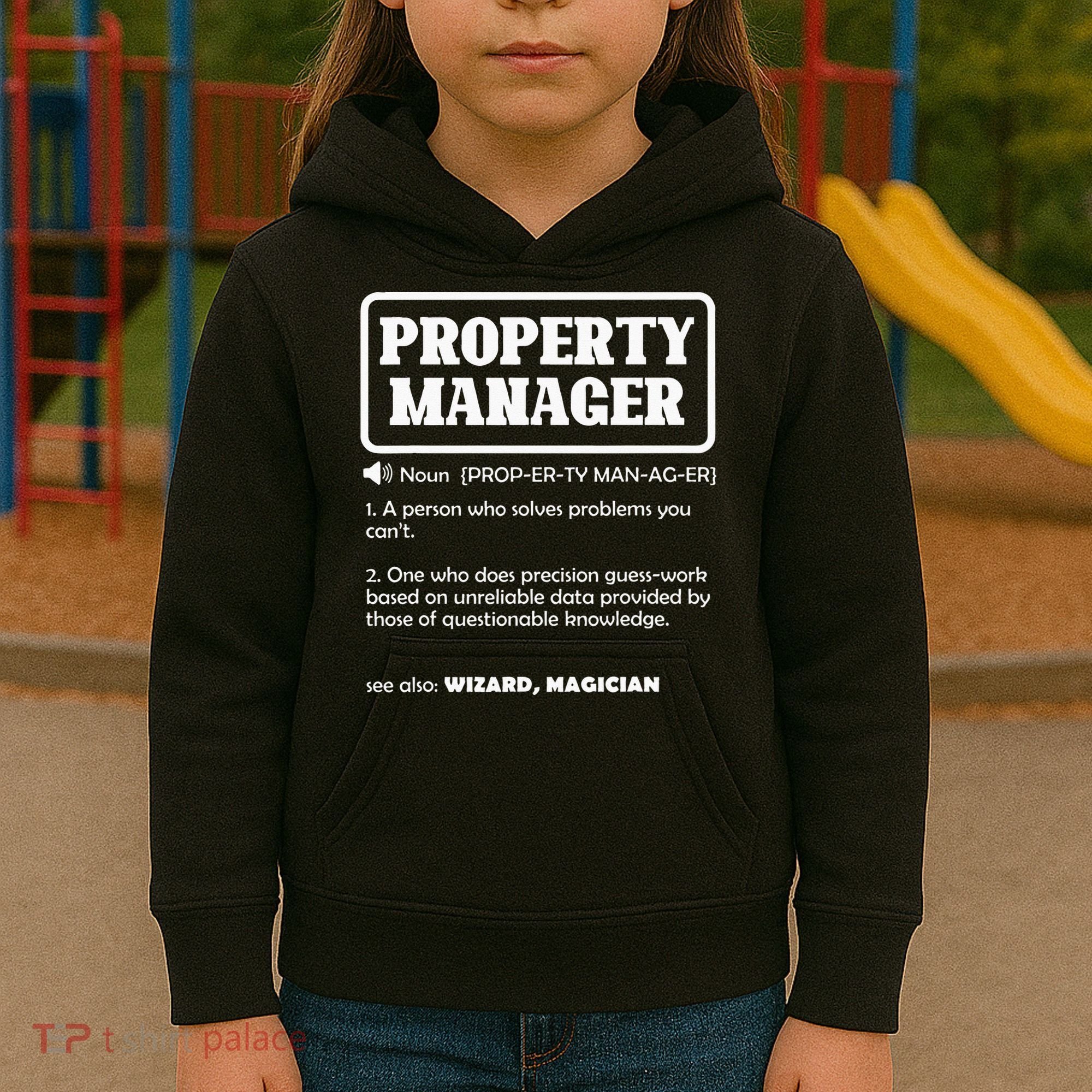 Funny Property Manager Definition Real Estate Management Kids Hoodie