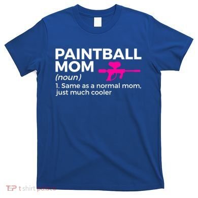 Funny Paintball Mom Definition Paintballing Gift T-Shirt