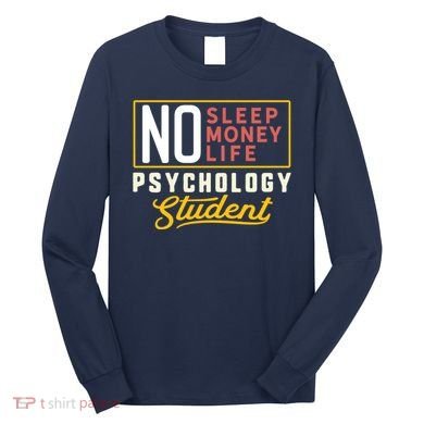 Funny Psychology Major Student Graduation Gift College Long Sleeve Shirt