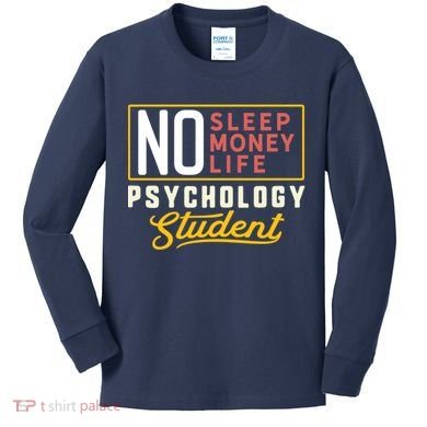 Funny Psychology Major Student Graduation Gift College Kids Long Sleeve Shirt