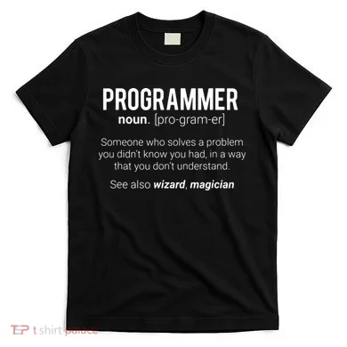 Funny Programmer Meaning Design Programmer Noun Defintion T-Shirt