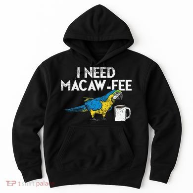 Funny Parrot Macaw And Coffee I Scarlet Macaw Owner Hoodie