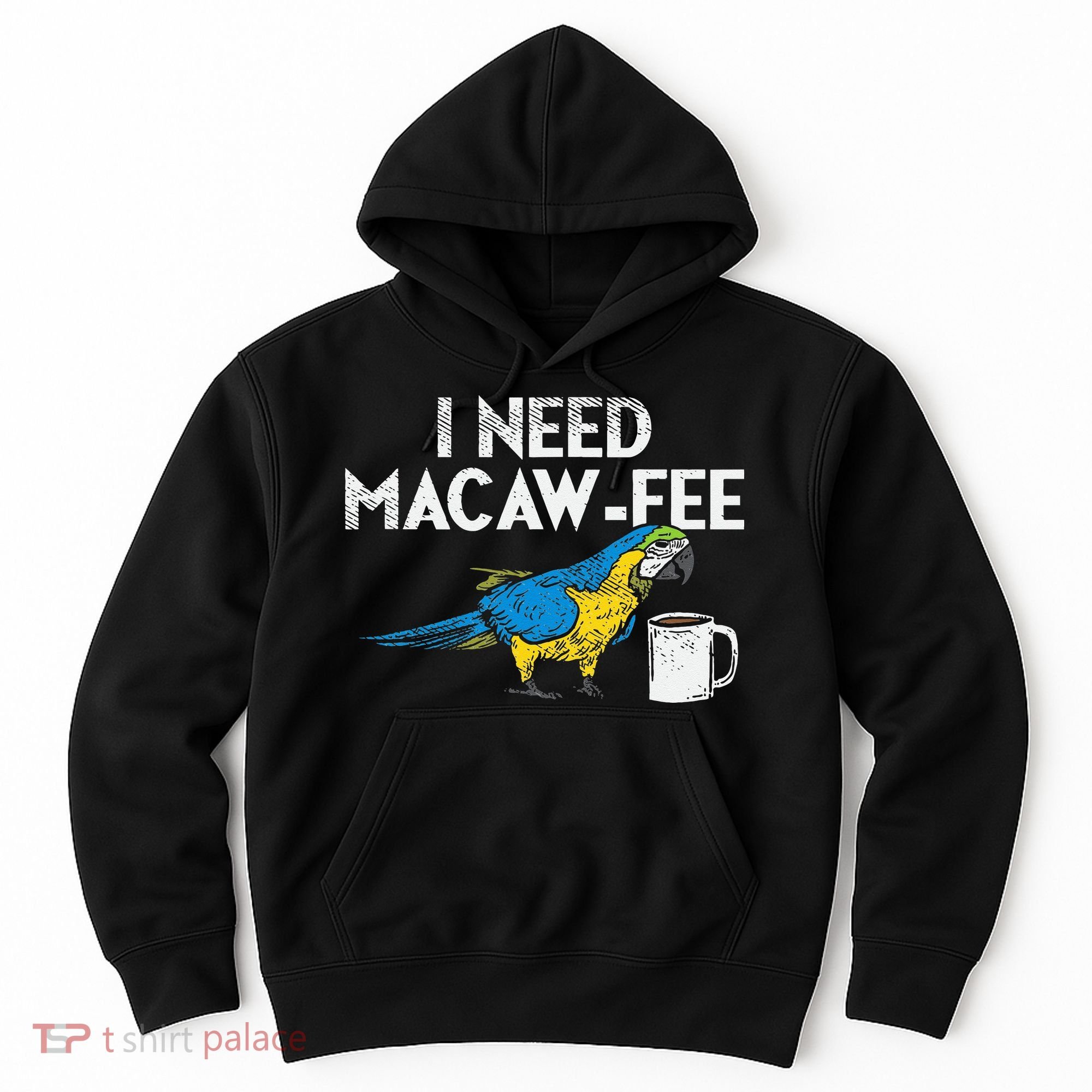 Funny Parrot Macaw And Coffee I Scarlet Macaw Owner Hoodie