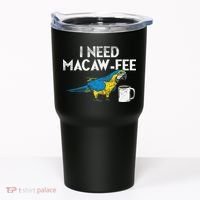 Funny Parrot Macaw And Coffee I Scarlet Macaw Owner Tumbler thumb 0